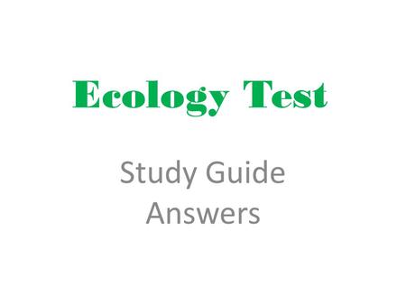 Ecology Test Study Guide Answers.