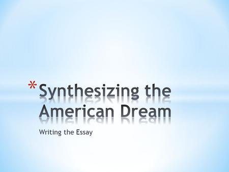 Synthesizing the American Dream