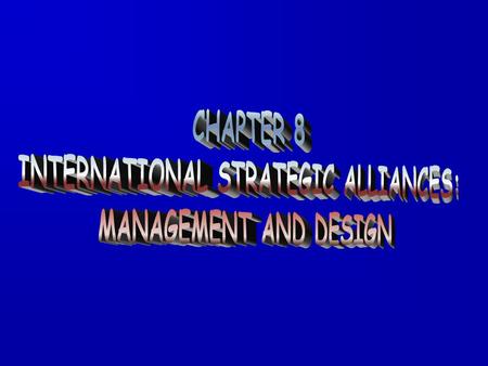 STRATEGIC ALLIANCES ISSUES F Stability and risk F Failure rate of 30 to 60 percent F Even profitable alliances can be torn by conflict.