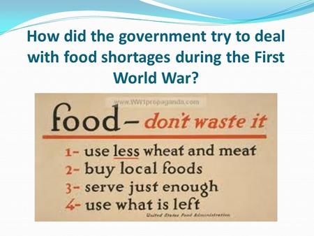 How did the government try to deal with food shortages during the First World War?