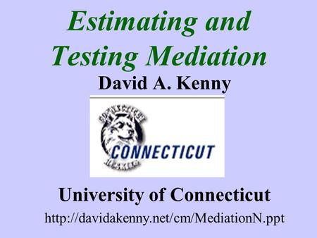 Estimating and Testing Mediation