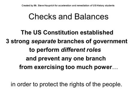 Checks and Balances The US Constitution established