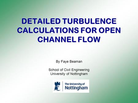 DETAILED TURBULENCE CALCULATIONS FOR OPEN CHANNEL FLOW