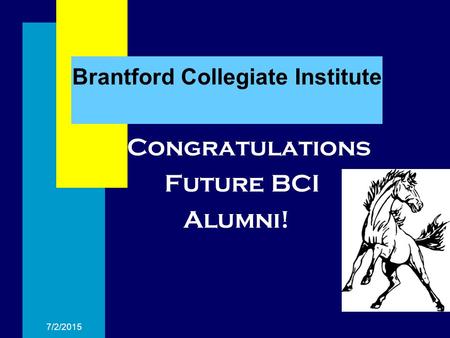 7/2/2015 Brantford Collegiate Institute Congratulations Future BCI Alumni!