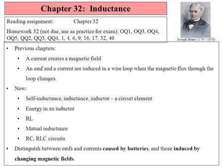 Chapter 32: Inductance Reading assignment: Chapter 32
