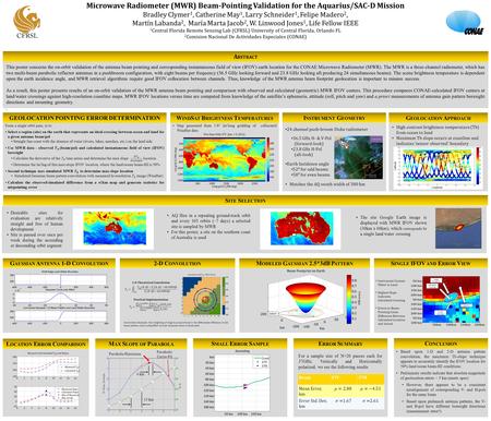 This poster concerns the on-orbit validation of the antenna beam pointing and corresponding instantaneous field of view (IFOV) earth location for the CONAE.