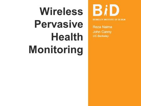 Wireless Pervasive Health Monitoring