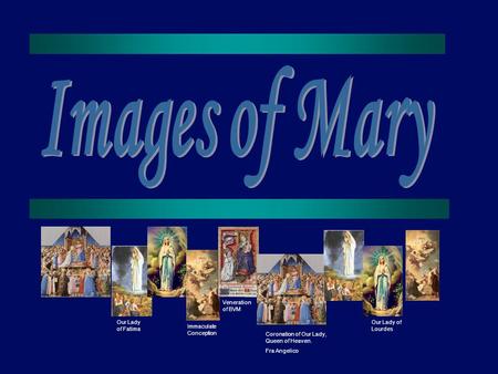 Images of Mary Veneration of BVM Our Lady of Fatima