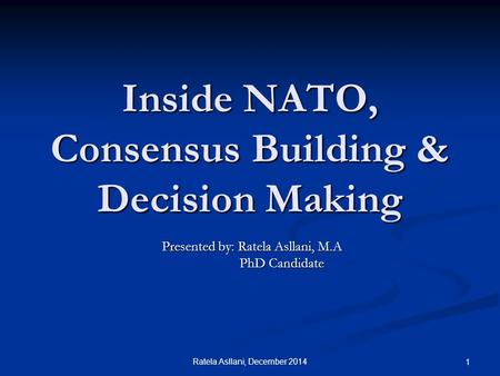 Inside NATO, Consensus Building & Decision Making