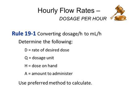 Hourly Flow Rates – DOSAGE PER HOUR