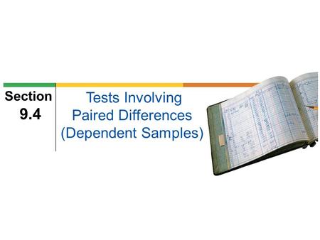 Tests Involving Paired Differences (Dependent Samples)