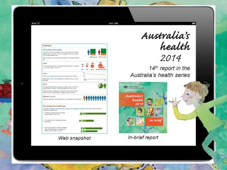 14 th report in the Australia’s health series Web snapshot In-brief report.