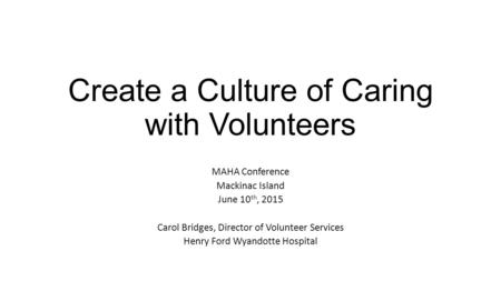 Create a Culture of Caring with Volunteers