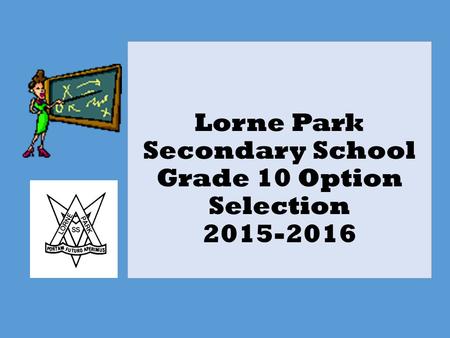 Lorne Park Secondary School Grade 10 Option Selection
