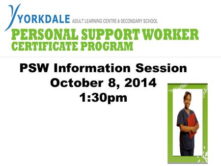 PSW Information Session October 8, :30pm