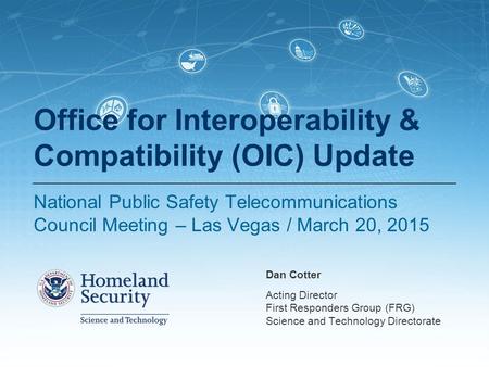 Office for Interoperability & Compatibility (OIC) Update
