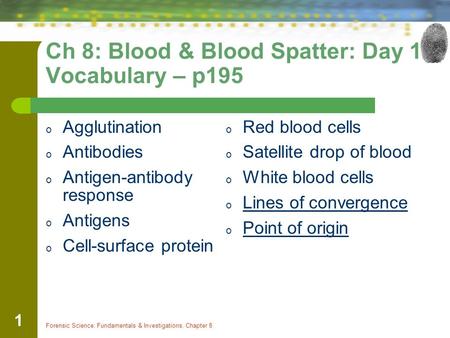 Ch 8: Blood & Blood Spatter: Day 1 Vocabulary – p195