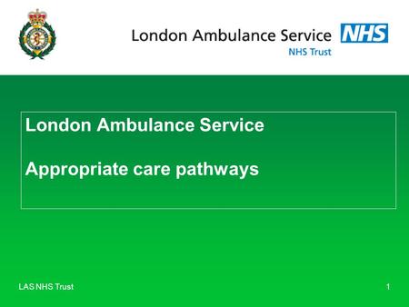 London Ambulance Service Appropriate care pathways