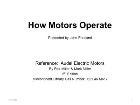 How Motors Operate Presented by John Freeland