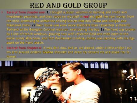 Red and gold group Excerpt from chapter one: 1) I bought a dozen volumes on banking and credit and investment securities, and they stood on my shelf in.