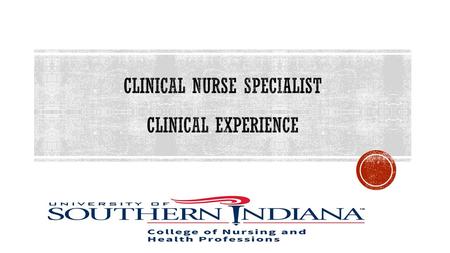 Clinical Nurse Specialist Clinical experience