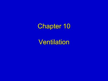 Chapter 10 Ventilation.