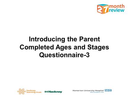 Introducing the Parent Completed Ages and Stages Questionnaire-3