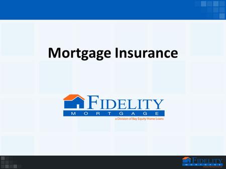 Mortgage Insurance. What is Mortgage Insurance? Insurance that is required by Federal Law when the down payment is less than 20% Mortgage Insurance protects.