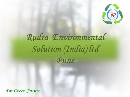 Rudra Environmental Solution (India) ltd Pune