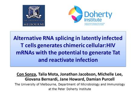 Alternative RNA splicing in latently infected T cells generates chimeric cellular:HIV mRNAs with the potential to generate Tat and reactivate infection.
