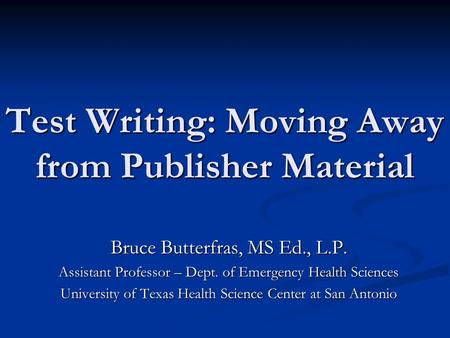 Test Writing: Moving Away from Publisher Material