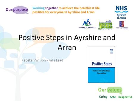 Positive Steps in Ayrshire and Arran Rebekah Wilson - Falls Lead.