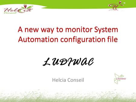 A new way to monitor System Automation configuration file LUDIWAC Helcia Conseil.