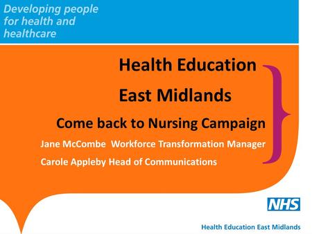 Health Education East Midlands Come back to Nursing Campaign