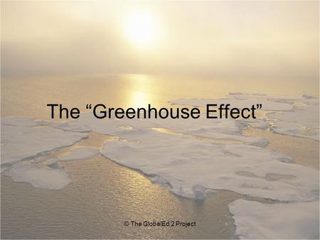 The “Greenhouse Effect”