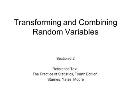 Transforming and Combining Random Variables