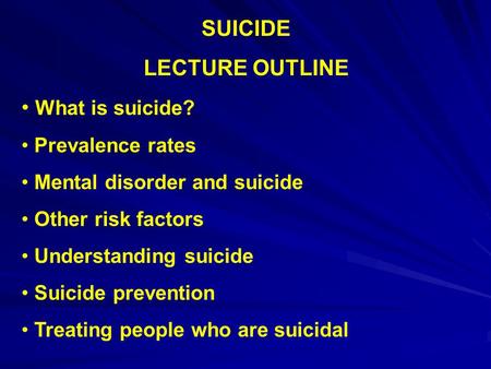 SUICIDE LECTURE OUTLINE