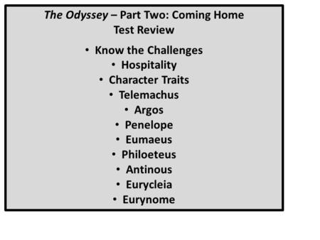 The Odyssey – Part Two: Coming Home