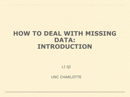 How to deal with missing data: INTRODUCTION