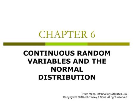 CONTINUOUS RANDOM VARIABLES AND THE NORMAL DISTRIBUTION