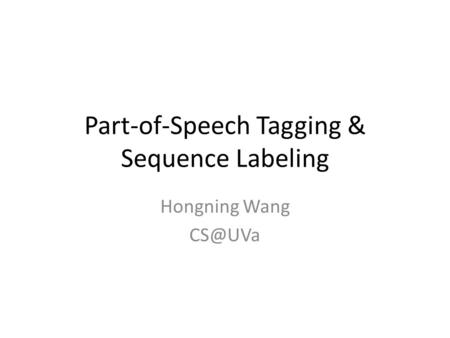 Part-of-Speech Tagging & Sequence Labeling