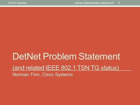 DetNet Problem Statement (and related IEEE TSN TG status)