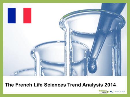The French Life Sciences Trend Analysis 2014. About Us The following statistical information has been obtained from Biotechgate. Biotechgate is a global,