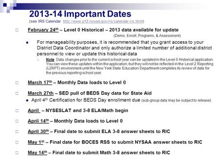 2013-14 Important Dates (see IRS Calendar   February 24 th.