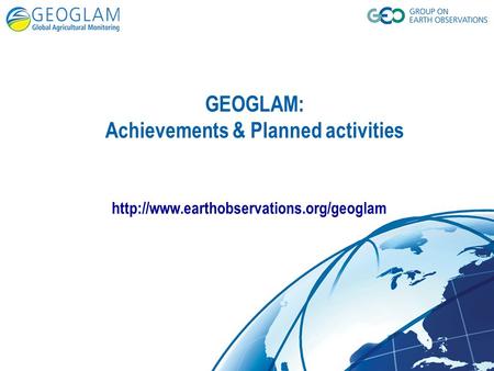 GEOGLAM: Achievements & Planned activities
