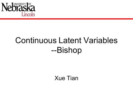Continuous Latent Variables --Bishop