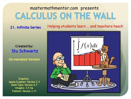 Calculus on the wall mastermathmentor.com presents Stu Schwartz