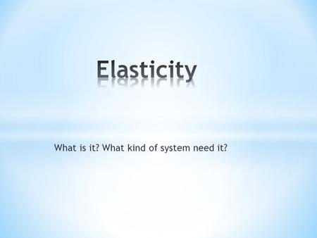 What is it? What kind of system need it?. Distributing system, cloud system etc.