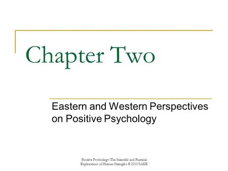 Eastern and Western Perspectives on Positive Psychology