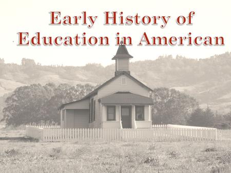 Early History of Education in American
